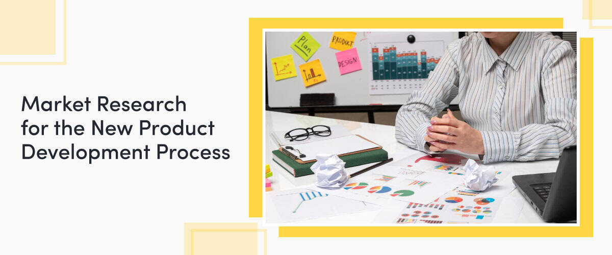 How Market Research Drives Success in Product Development 1 Market Research For The New Product Development Process Cover Image
