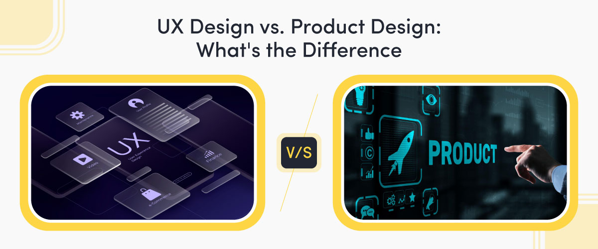 Ux Design Vs Product Design (cover Image)